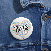 Load image into Gallery viewer, TRYPS Heart Custom Pin Buttons
