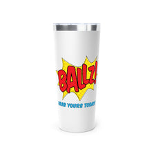 Load image into Gallery viewer, BALLZ Copper Vacuum Insulated Tumbler, 22oz
